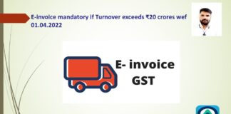 E-invoice mandatory if Turnover exceeds ₹20 crores wef 01.04.2022